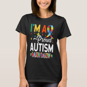 Camiseta Sou uma orgulhosa Autism Mawmaw combinando Conscie