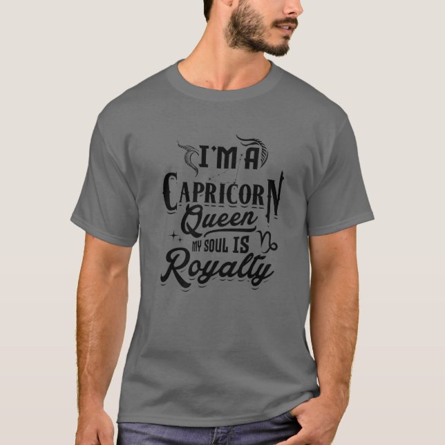 Camiseta Sou uma Rainha Capricórnio. Minha Alma é Royalty Z (Frente)