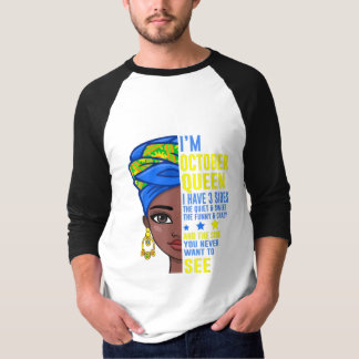 Camiseta Sou uma Rainha de outubro, tenho três lados | Pres
