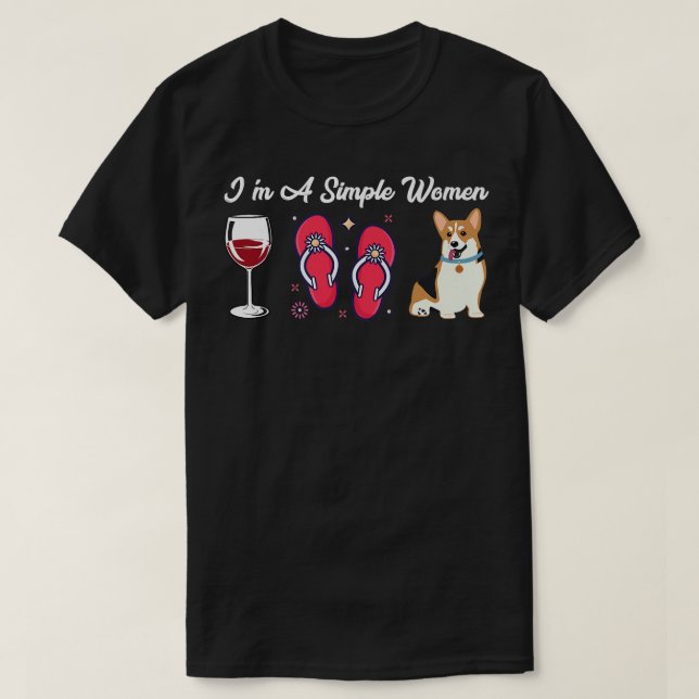 Camiseta Sou Uma Simples Mulher Sacudir De Vinho Pembroke C (Frente do Design)