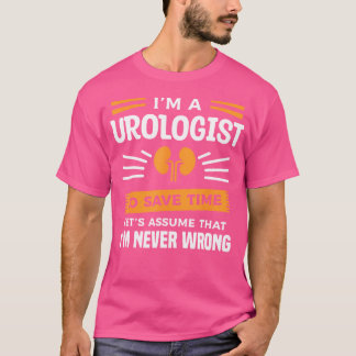 Camiseta Sou Urologista Para Salvar Tempo Que Nunca Estou E
