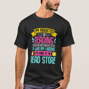 Camiseta Sou viciado em ser Artesanato de joias de amor