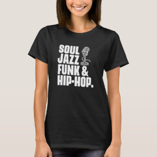 Camiseta Soul Jazz Funk And Hip Hop Music Genre Musician Mu