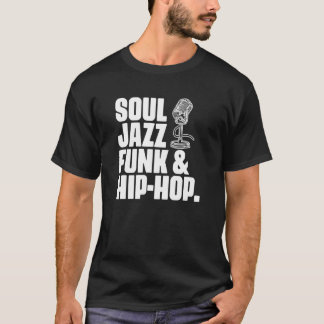 Camiseta Soul Jazz Funk And Hip Hop Music Genre Musician Mu