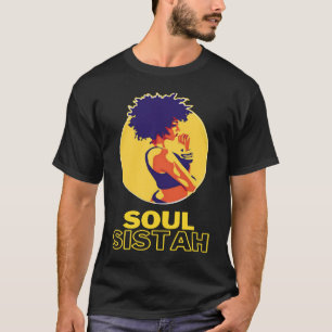 Camiseta Soul Sistah Black Girl Strong Eterno Classy