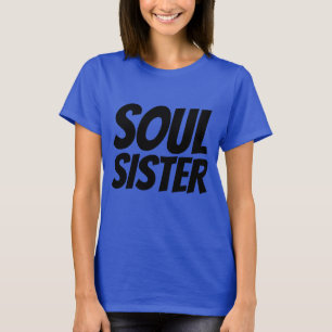 Camiseta Soul SISTER T-shirts