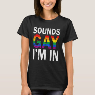 Camiseta Sounds Gay I'm in Month Human Rights Proud Ally Qu