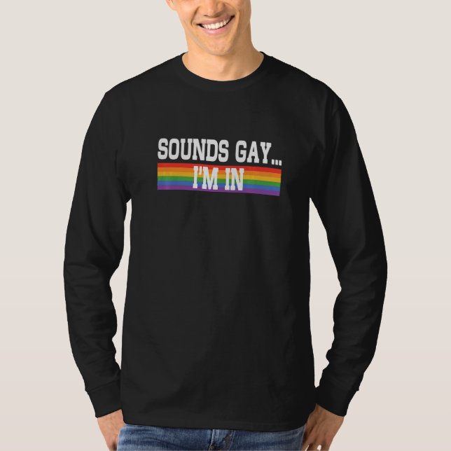 Camiseta Sounds Gay I'm In Pride Rainbow Love Queer Diversi (Frente)