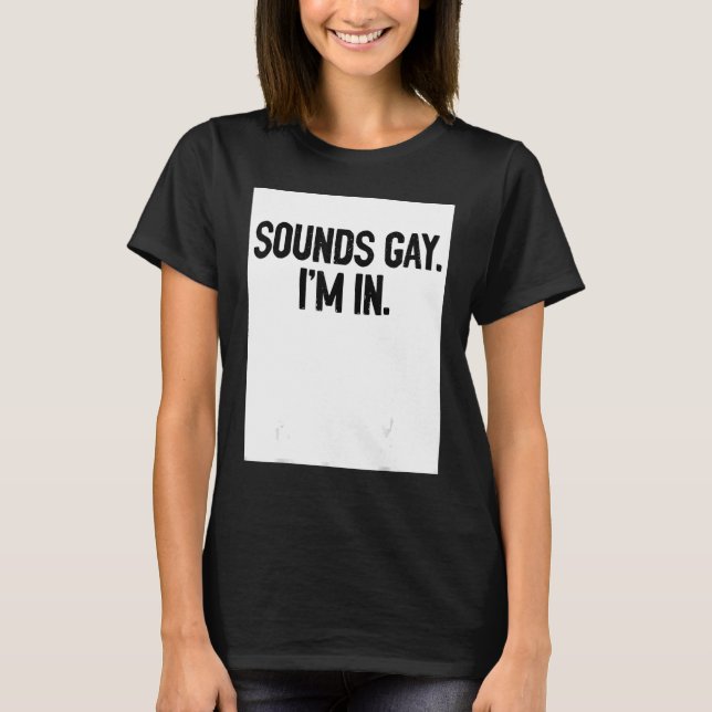 Camiseta Sounds Gay I'm In Pride Rainbow Love Queer Diversi (Frente)
