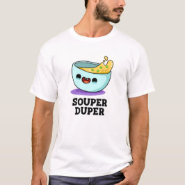Camiseta Souper Duper Funny Souny Pun