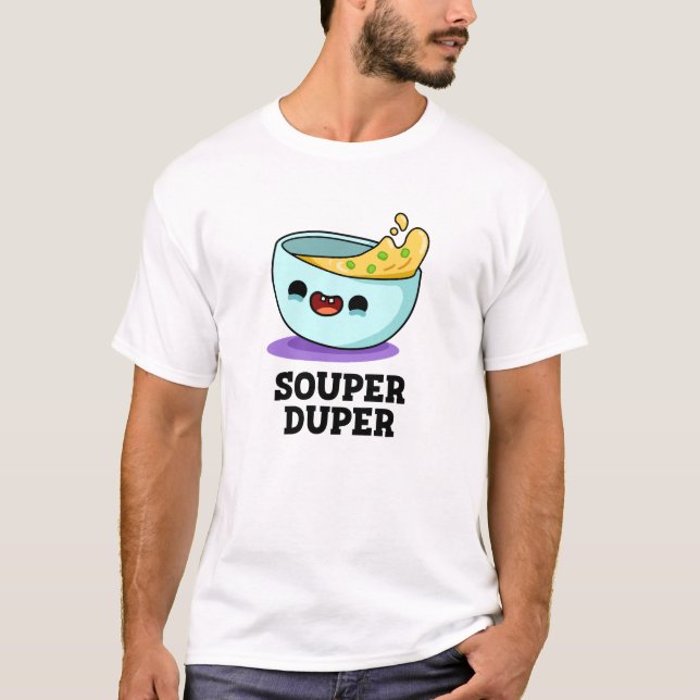 Camiseta Souper Duper Funny Souny Pun (Frente)