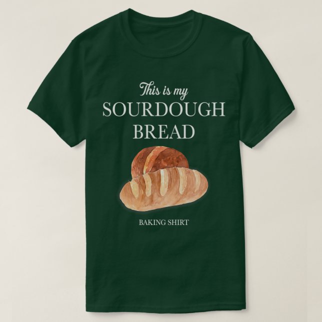 Camiseta Sour Dough Bread Lover Gift Sourdough Starter Baki (Frente do Design)