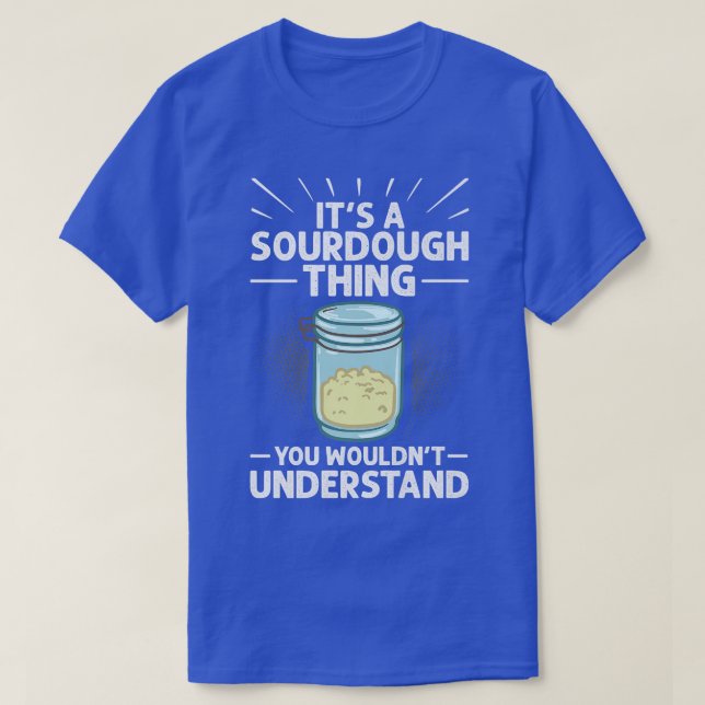 Camiseta Sourdough Bread Starter Recipes Baking Rolls Begin (Frente do Design)