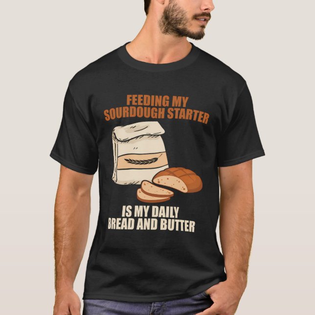 Camiseta Sourdough Starter Bread Breadmaking Sourdough (Frente)