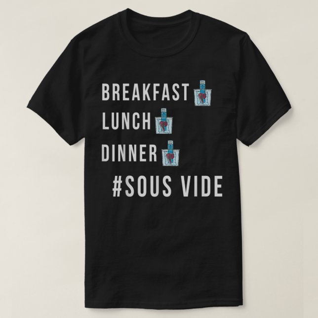 Camiseta Sous Vide O Dia Inteiro #Sous Vide Engraçado Cozin (Frente do Design)