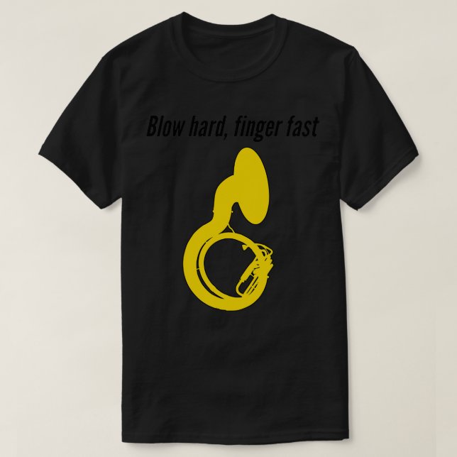 Camiseta Sousaphone BLOW DURO FINGER FAST Engraçado Sousaph (Frente do Design)