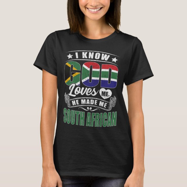 Camiseta South Africa Flag God Loves Me  South Africans (Frente)