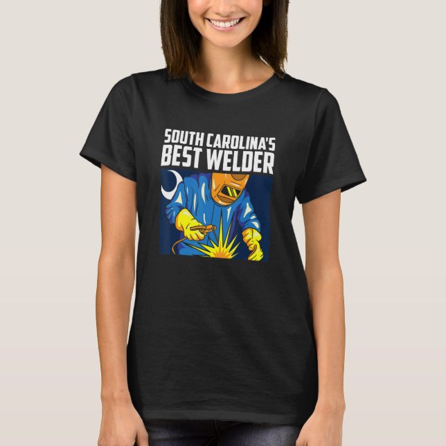 Camiseta South Carolina's Best Welder Ironworker Ironsmith  (Frente)