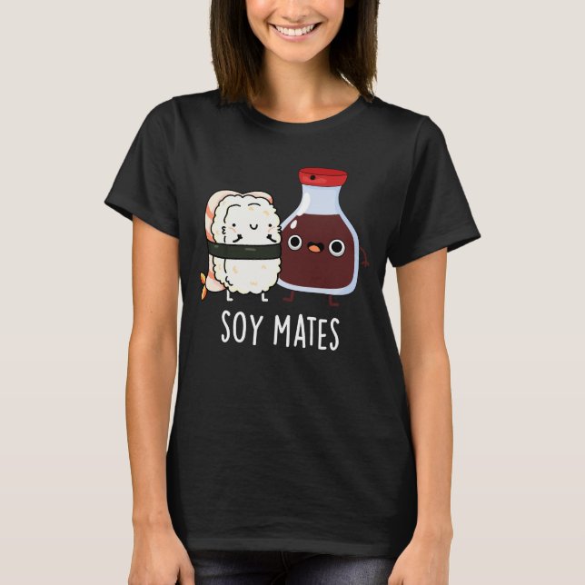 Camiseta Soy Mates Engraçados Molho Soy Molho Pun Dark BG (Frente)