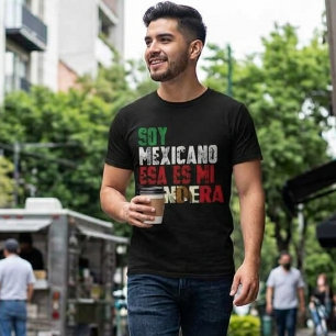Camiseta Soy Mexicano esa es mi Bandera
