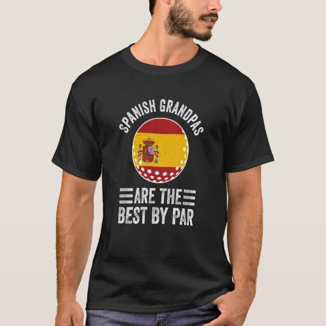 Camiseta Spanish Grandpas Are The Best By Par Golf Grandad  (Frente)