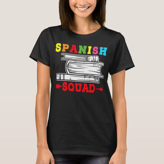 Camiseta Spanish Squad Language Classes Friends Classmates (Frente)