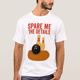 Camiseta Spare me the Details