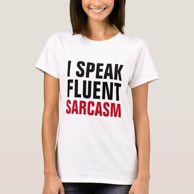 Camiseta Speak Fluent Sarcasm (Frente)