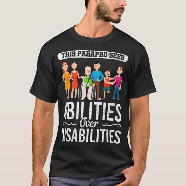 Camiseta Special Education Paraprofessional Abilities Gift  (Frente)