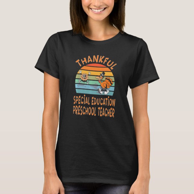 Camiseta Special Education Preschool Teacher Job  Thanksgiv (Frente)