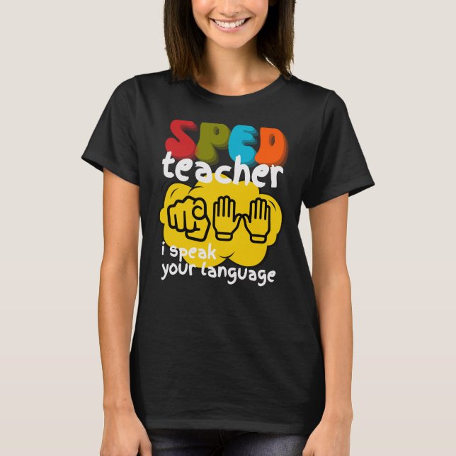 Camiseta Special Education Sign Language SPED Teacher  (Frente)