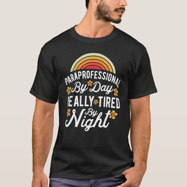 Camiseta SPED Teacher Paraprofessional By Day Really Tired  (Frente)
