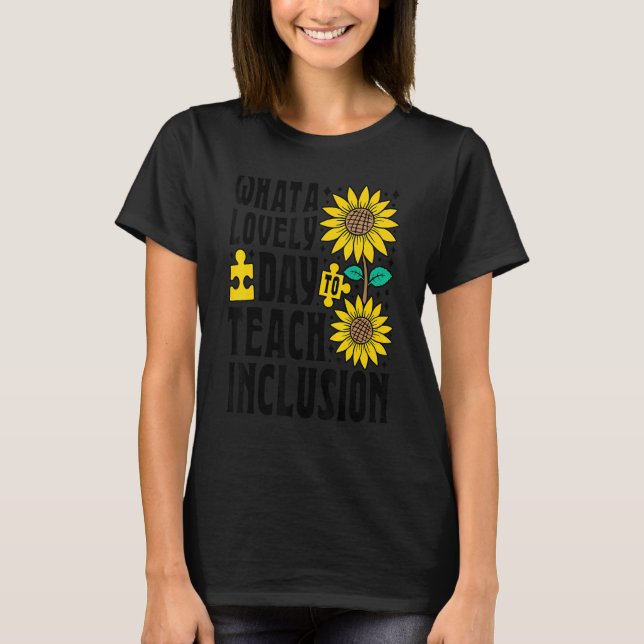 Camiseta SPED Teacher What A Lovely Day To Teach Inclusion  (Frente)