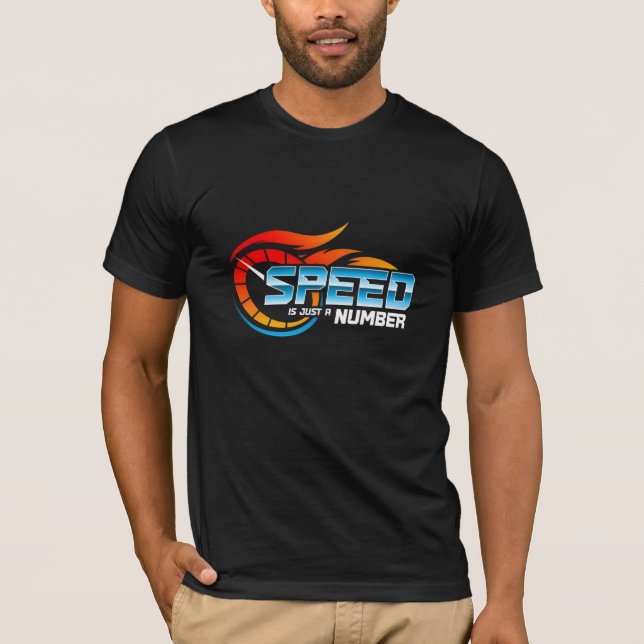 Camiseta Speed is just a number Automotive Graphic T-Shirt  (Frente)