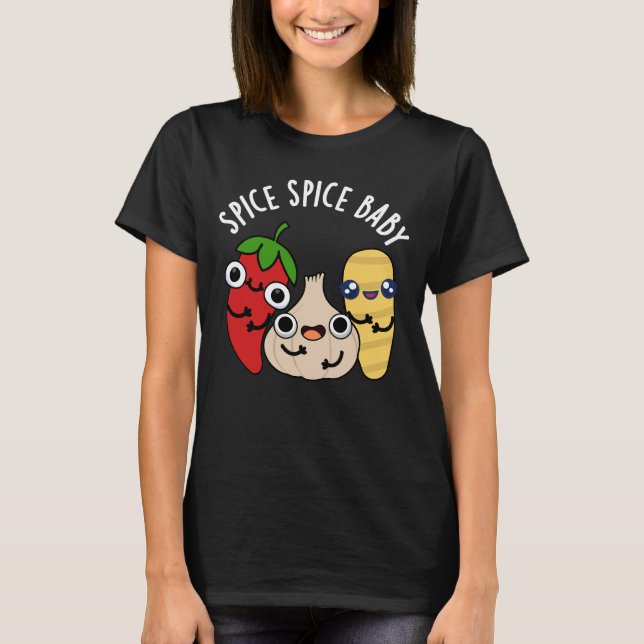 Camiseta Spice Spice Baby Engraçado Comida Pun Dark BG (Frente)