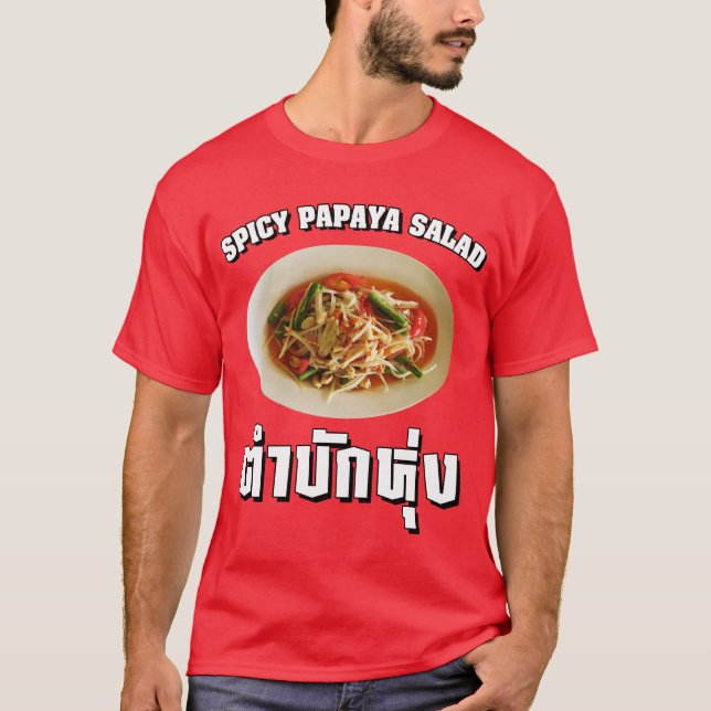 Camiseta Spicy Papaya Salad [Tam Mak Hung] Dialeto Isaan (Frente)