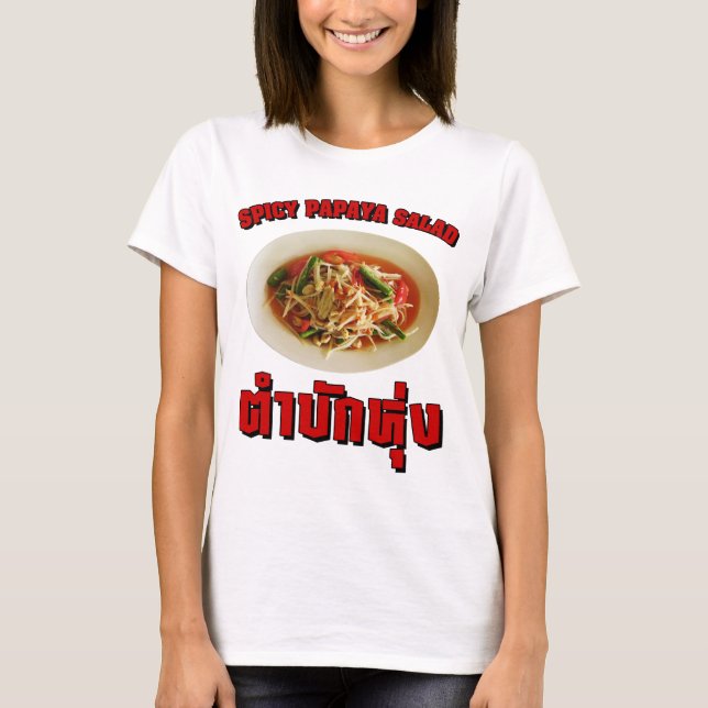 Camiseta Spicy Papaya Salad [Tam Mak Hung] Dialeto Isaan (Frente)