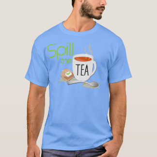Camiseta Spill the Tea 34