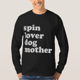 Camiseta Spin Lover Dog Madre Funny Workout Gym Love Spinn