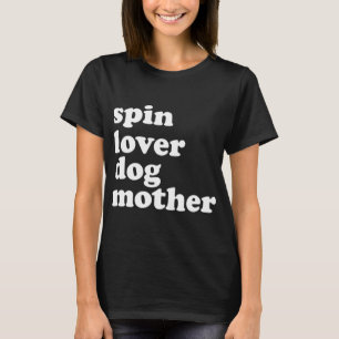 Camiseta Spin Lover Dog Madre Funny Workout Gym Love Spinn