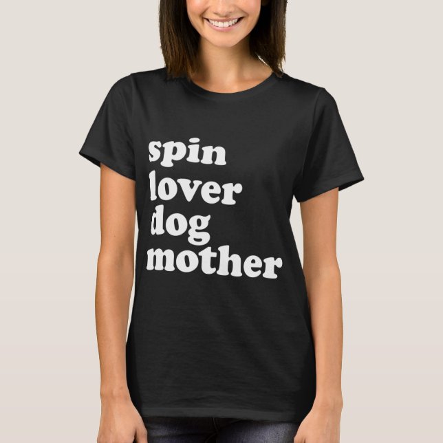 Camiseta Spin Lover Dog Madre Funny Workout Gym Love Spinn (Frente)