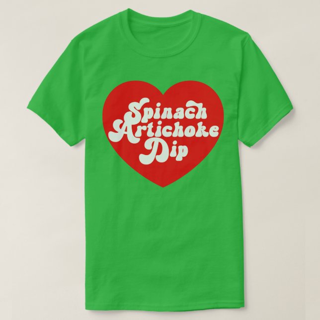 Camiseta Spinach Artichoke Dip Heart Love Spinach Dip (Frente do Design)