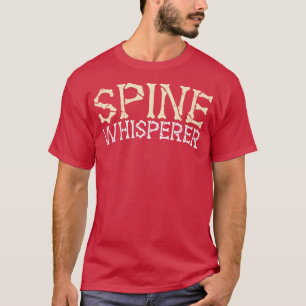 Camiseta Spine Whisperer Funny Chiropractor Gift