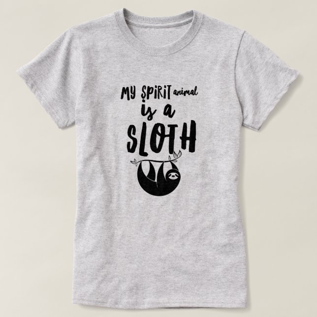 Camiseta Spirit Animal é um Sloth T-Shirt (Frente do Design)