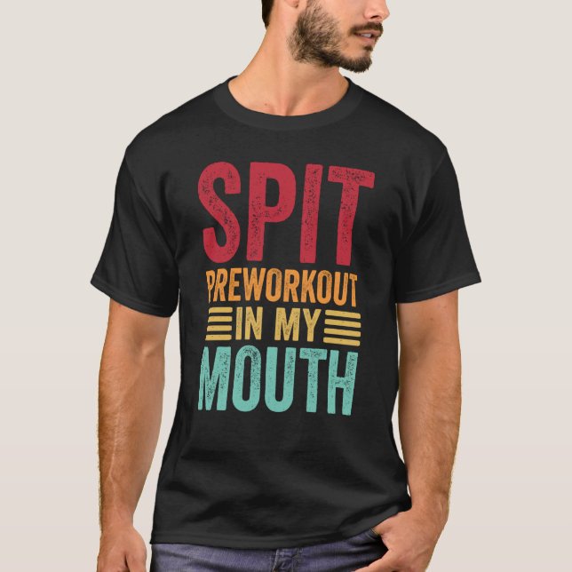 Camiseta Spit Preworkout In My Mouth Gym Workout Internet M (Frente)