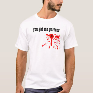 Camiseta splat do sangue, você conseguiu-me partner