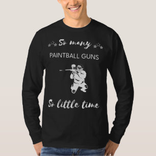 Camiseta Splatter e Snicker: Tantas Armas Paintball, Então 