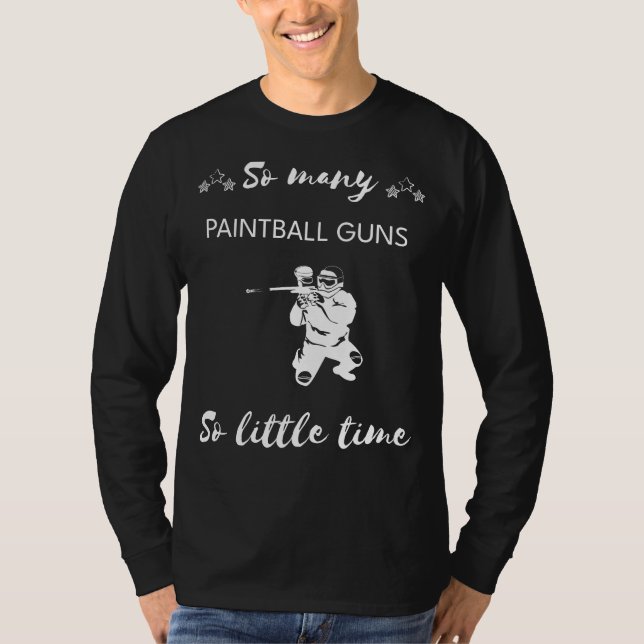 Camiseta Splatter e Snicker: Tantas Armas Paintball, Então  (Frente)