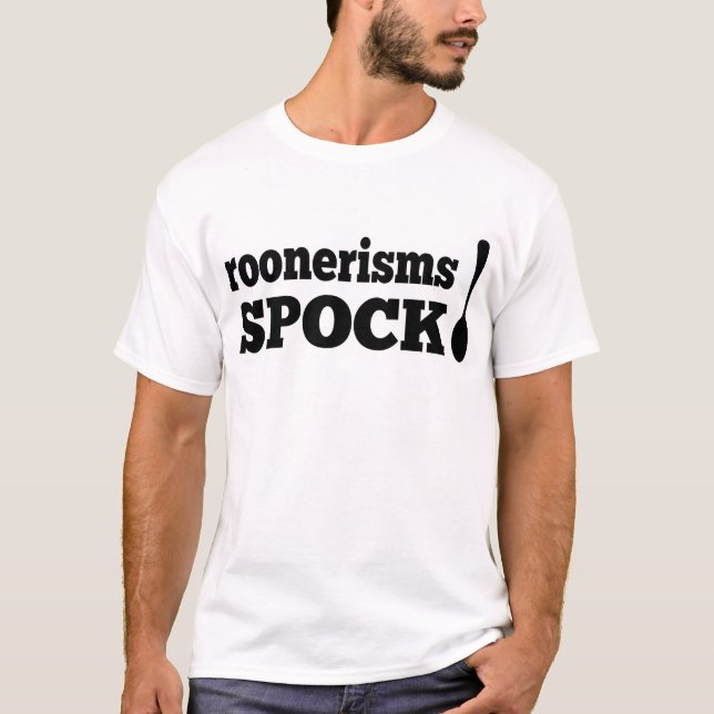 Camiseta Spock engraçado de Roonerisms do T do Spoonerism! (Frente)