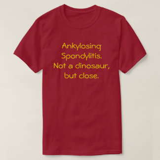 Camiseta Spondylitis Ankylosing, não um t-shirt do